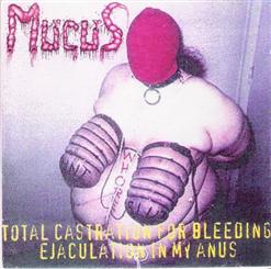 Total Castration For Bleeding Ejaculation In My Anus