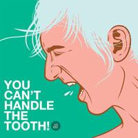 You Can't Handle The Tooth, Vol.1