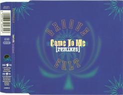 Come To Me (Remix)