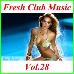 Fresh Club Music Vol. 28
