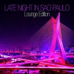 Late Night In Sao Paulo. Lounge Edition
