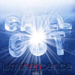 Chill Out Luminescence Vol.1