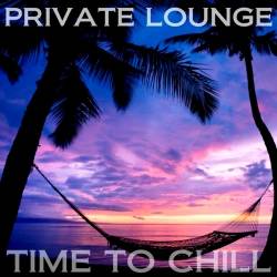 Private Lounge: Time To Chill
