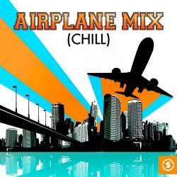 Airplane Mix (Chill)