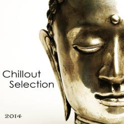 Chillout Selection: Lounge and Chill Out India Style