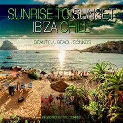 Sunrise to Sunset Ibiza Chill: Beautifull Beach Sounds