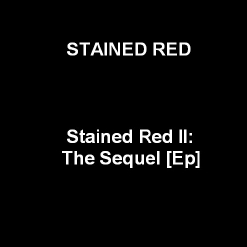 Stained Red II The Sequel [EP]